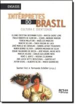 Intérpretes do Brasil: Cultura e Identidade - ARTES E OFICIOS Intérpretes do Brasil: Cultura e Identidade - ARTES E OFICIOS