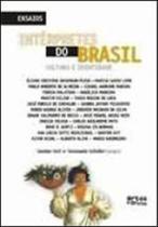 Interpretes do brasil - cultura e identidade