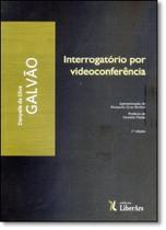 Interrogatório Por Videoconferência - LIBER ARS