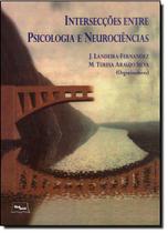 Interseccoes entre psicologia e neurociencias