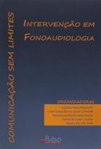 Intervencao em fonoaudiologia: comunicacao sem limites