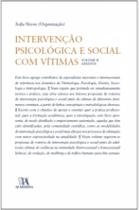 Intervençao psicologica e social com vitimas - vol. 2 - adultos - vol. 2