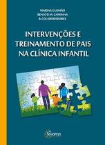 Intervenções e treinamento de pais na clínica infantil 2ª edição
