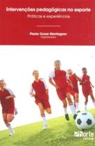 Intervenções Pedagógicas no Esporte - Práticas e Experiências - Phorte