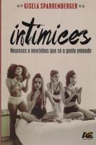 Intimices. Neuroses e Neurinhas Que Só A Gente Entende