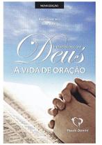 Intimidade com Deus a Vida de Orações Intimidade com Deus a Vida de Orações