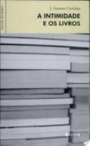Intimidade e os Livros, A Intimidade e os Livros, A