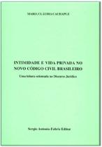 Intimidade e Vida Privada no Novo Código Civil Brasileiro