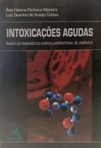 Intoxicacoes Agudas Bases do Diagnostico Clinico Laboratorial de Urgencia - REVINTER RJ