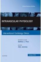 INTRAVASCULAR PHYSIOLOGY: CLINICS REVIEW ARTICLES - Nº 4 INTRAVASCULAR PHYSIOLOGY: CLINICS REVIEW ARTICLES - Nº 4