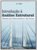 Introduçao a analise estrutural - metodos dos deslocamentos e das forças - CIENCIA MODERNA