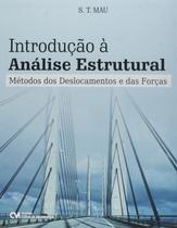 Introdução à Análise Estrutural - Métodos dos Deslocamentos e das Forças - CIENCIA MODERNA