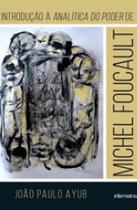 Introduçao a analitica do poder de michel foucault