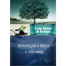 Introdução à Bíblia Vol , 1 Curso Vida Nova de Teologia Básica - Editora Vida Nova Introdução à Bíblia Vol , 1 Curso Vida Nova de Teologia Básica - Editora Vida Nova