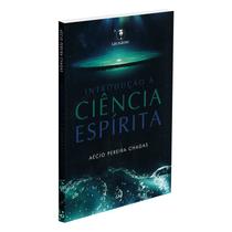 Introdução à Ciência Espírita - LACHATRE