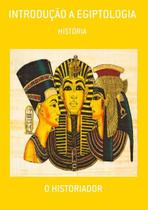 Introdução A Egiptologia