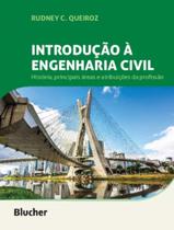 Introducao a engenharia civil - historia, principais areas e atribuicoes da profissao - EDGARD BLUCHER