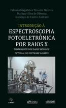 Introdução à Espectroscopia Fotoeletrônica Por Raios X - Tratamento dos Dados Gerados - Tutorial - Synergia