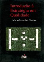 Introdução à Estratégia em Qualidade - Esc Introdução à Estratégia em Qualidade - Esc