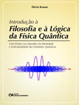 Introducao a filosofia e a logica fisica quantica