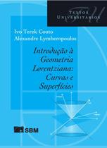 Introdução à Geometria Lorentziana: Curvas e Superfícies - SBM - Sociedade Brasileira de Matemática