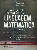 Introducao a gramatica da linguagem matematica - CIENCIA MODERNA