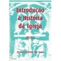 Introdução à história da igreja vol ii Introdução à história da igreja vol ii