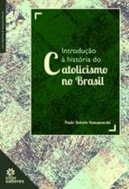Introdução à história do catolicismo no Brasil
