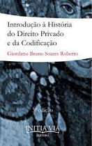 Introducao a Historia do Direito Privado e da Codificacao 3ed, de Giordano