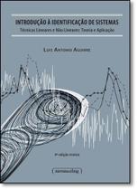 Introdução À Identificação de Sistemas: Técnicas Lineares e Não Lineares Aplicadas a Sistemas: Teoria e Aplicação