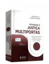Introdução à justiça multiportas: sistema de solução de problemas jurídicos e o perfil do acesso à justiça no Brasil - JUSPODIVM