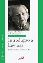 Introducao a levinas - pensar a etica no seculo xxi