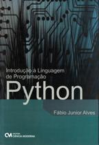 Introducao a linguagem de programacao python - CIENCIA MODERNA