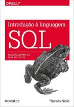 Introdução À Linguagem Sql: Abordagem Prática Para Iniciantes - NOVATEC Introdução À Linguagem Sql: Abordagem Prática Para Iniciantes - NOVATEC