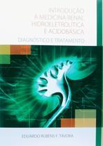 Introdução à medicina renal hidroeletrolítica e acidobásica - Diagnóstico e tratamento Introdução à medicina renal hidroeletrolítica e acidobásica - Diagnóstico e tratamento