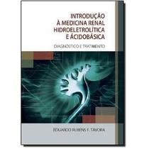 Introducao a Medicina Renal Hidroeletrolitica e Acidobasica - Diagnostico E