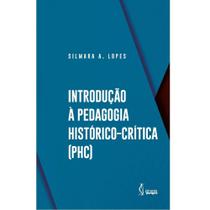 Introdução à pedagogia histórico-crítica (PHC) - PIMENTA CULTURAL