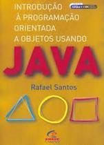 Introdução A Programação Orientada A Objetos Usando Java Introdução A Programação Orientada A Objetos Usando Java