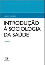 Introdução À Sociologia da Saúde - Almedina Brasil