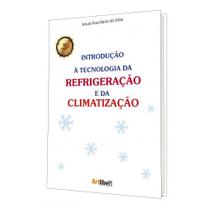 Introducao a tecnologia da refrigeracao e da climatizacao Introducao a tecnologia da refrigeracao e da climatizacao