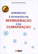 Introdução à Tecnologia Da Refrigeração E Da Climatização - Artliber Introdução à Tecnologia Da Refrigeração E Da Climatização - Artliber