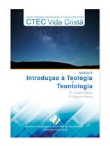 Introdução à Teologia e Teontologia - CTEC Vida Cristã
