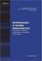 Introducao a teoria democratica: conceitos, historias, instituicoes e quest