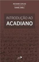 Introdução ao Acadiano Introdução ao Acadiano
