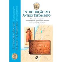 Introdução ao Antigo Testamento - CULTURA CRISTÃ Introdução ao Antigo Testamento - CULTURA CRISTÃ