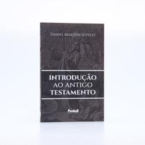 Introdução ao Antigo Testamento Daniel Martins Sotelo Introdução ao Antigo Testamento Daniel Martins Sotelo