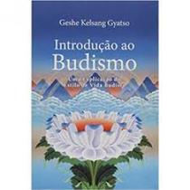 Introdução ao Budismo - THARPA BRASIL - CENTRO BUDISTA MAHABODHI