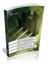 Introdução ao controle estatístico de processos Introdução ao controle estatístico de processos