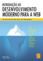 Introdução Ao Desenvolvimento Moderno Para A Web. do Front-End Ao Back-End. Uma Visão Global! - FCA