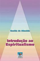 Introdução ao espiritualismo Introdução ao espiritualismo